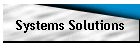 Systems Solutions